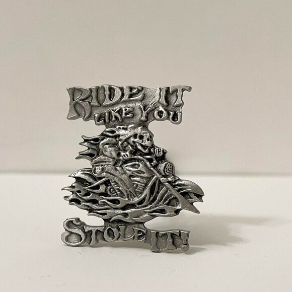 Ride It Like You Stole It Motorcycle Pin - Picture 2 of 7